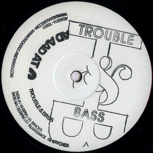Trouble & Bass